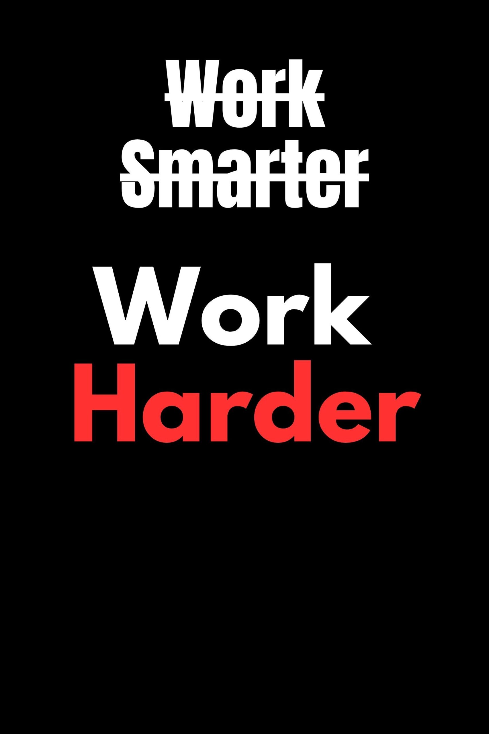 Motivation Quote For Live | Work Harder