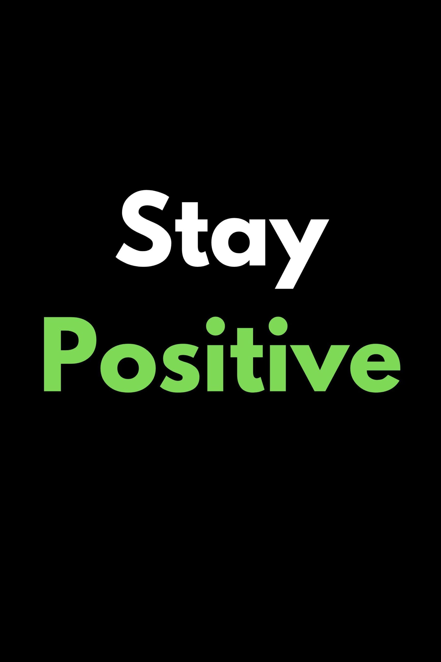Stay Positive Motivation Quote