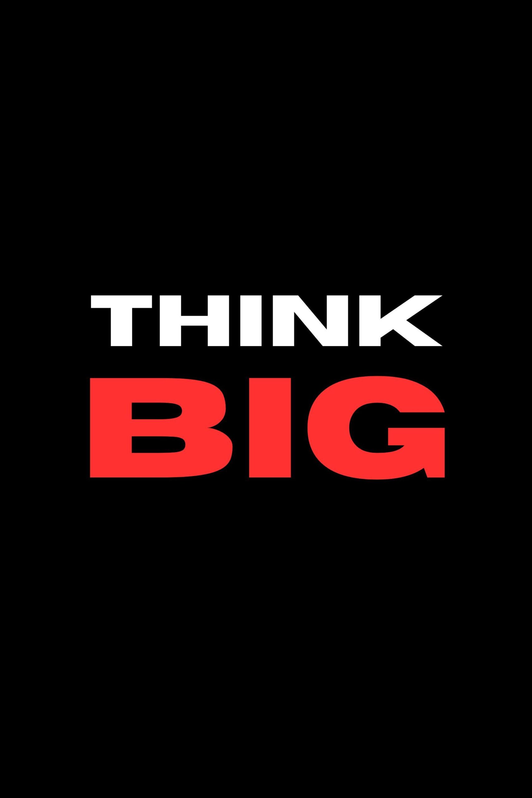 Think Big | Motivation Quote