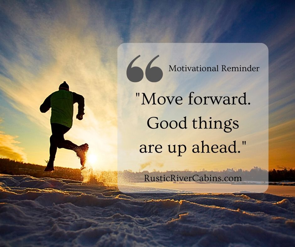 Monday Motivation. Keep moving Forward