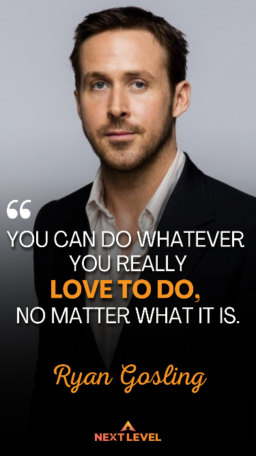 Motivational Quote Ryan Gosling
