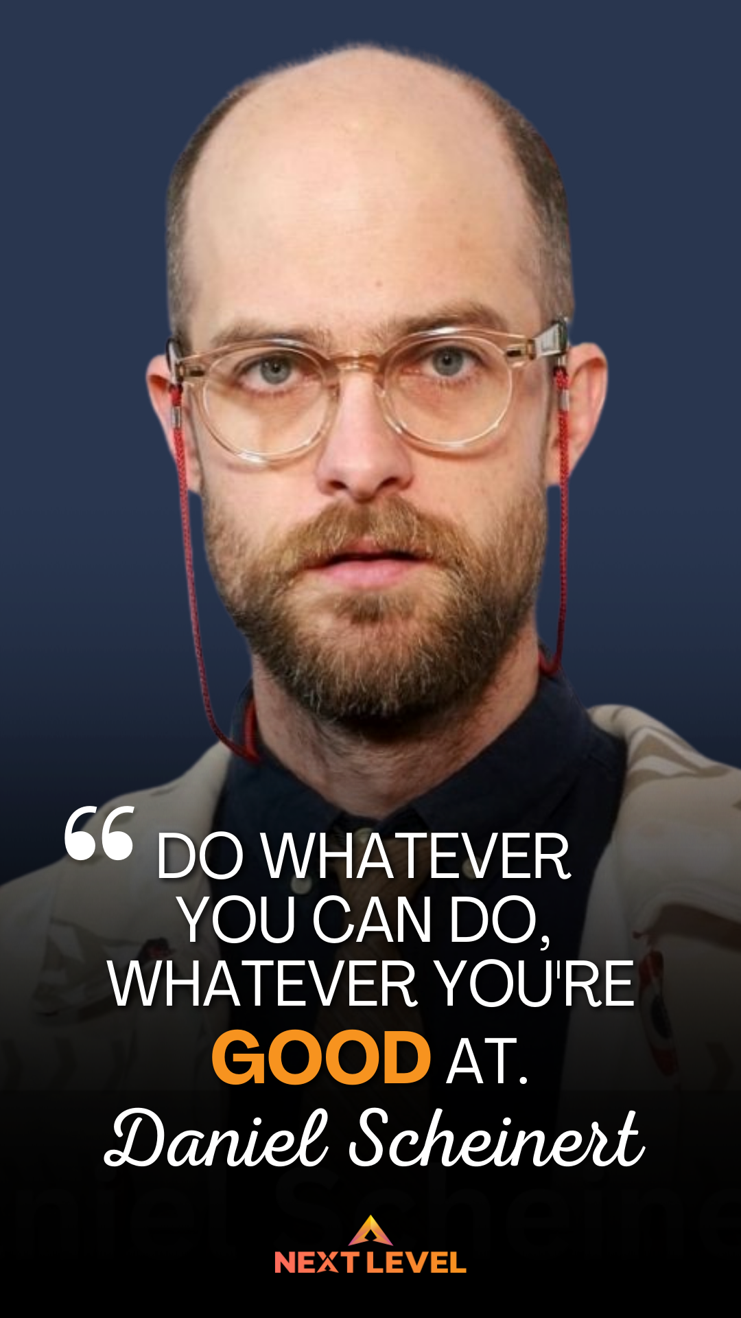 Motivational Quote Daniel Scheinert